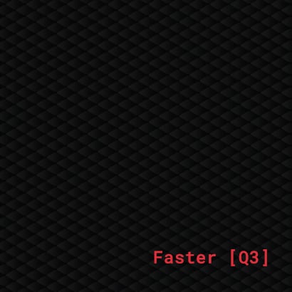 Faster Q3 Background Square copy